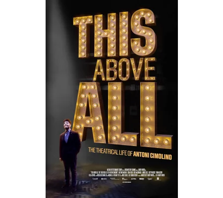 This Above All - The Theatrical Life Of Antoni Cimolino (2026)