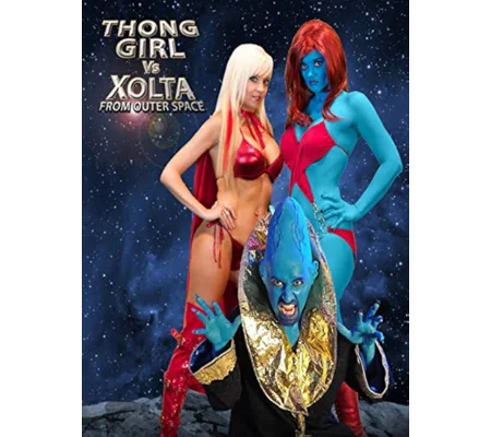 Thong Girl Vs. Xolta From Outer Space (2014)