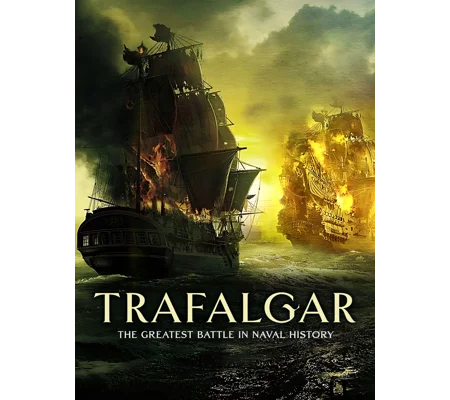 Trafalgar - The Greatest Battle In Naval History (2025)