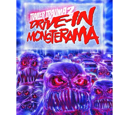 Trailer Trauma 2 - Dive-in Monsterama (2016)