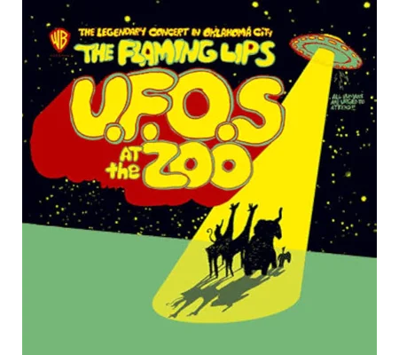 UFOs At The Zoo - The Flaming Lips Live In Oklahoma City (2007)