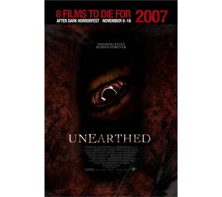 Unearthed (2007)