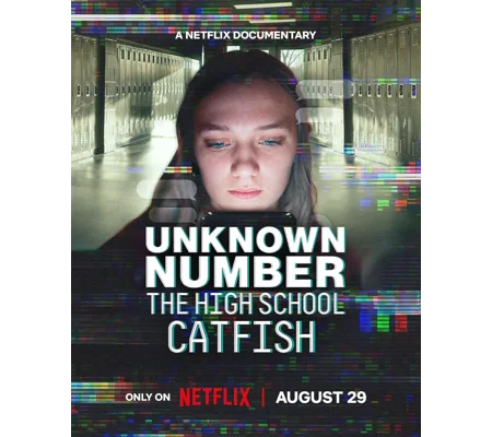 Unknown Number - The High School Catfish (2025)