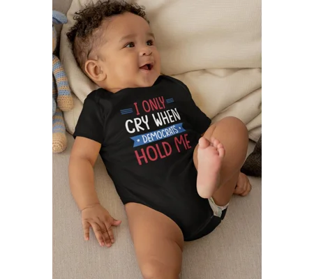 Cry When Democrats Hold Me Bodysuit -SmartPrintsInk Designs