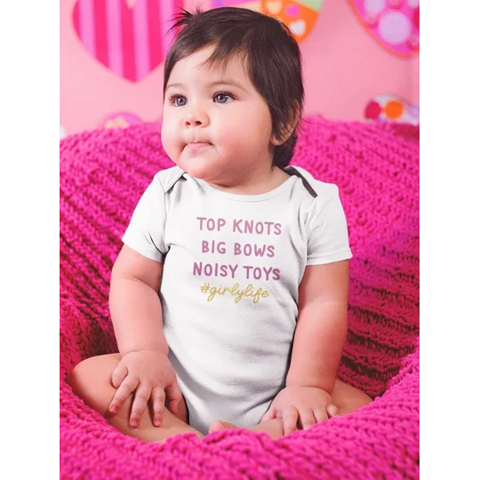 Girly Life Quote Bodysuit Baby's -SmartPrintsInk Designs