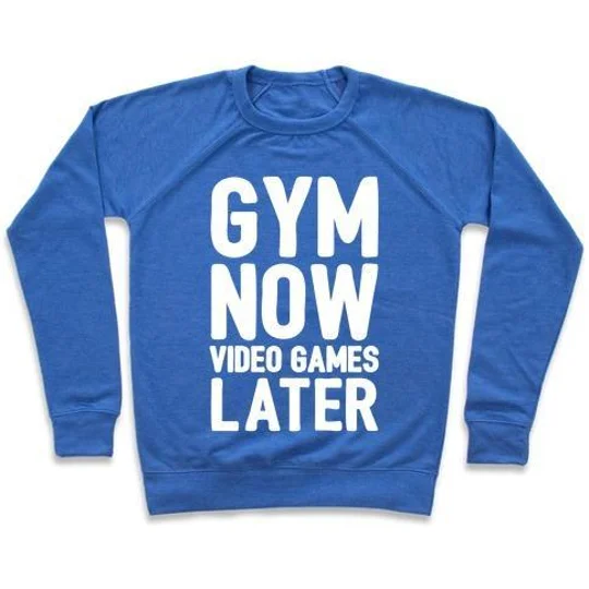 GYM NOW VIDEO GAMES LATER WHITE PRINT CREWNECK SWEATSHIRT