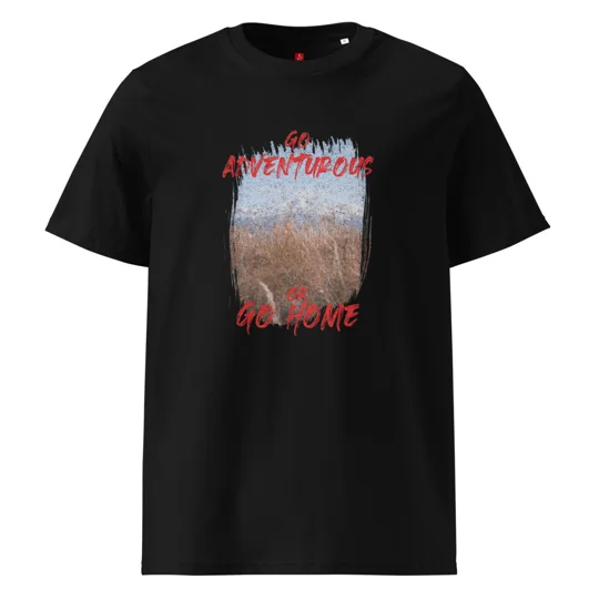 "Go Adventurous or Go Home" Unisex Organic Cotton T-Shirt – Mountain Grassland Design