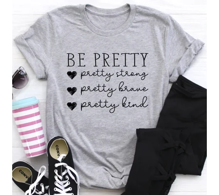 Be Pretty Tee