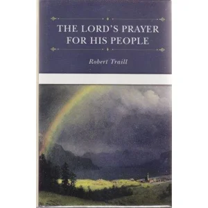 THE LORD'S PRAYER FOR HIS PEOPLE