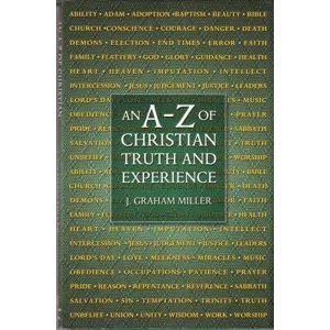 AN A-Z OF CHRISTIAN TRUTH AND EXPERIENCE