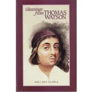 GLEANINGS from THOMAS WATSON