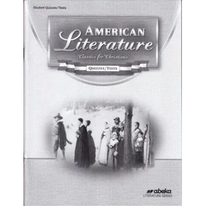 abeka AMERICAN LITERATURE QUIZZES/TESTS