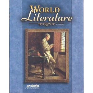 abeka WORLD LITERATURE FOURTH EDITION