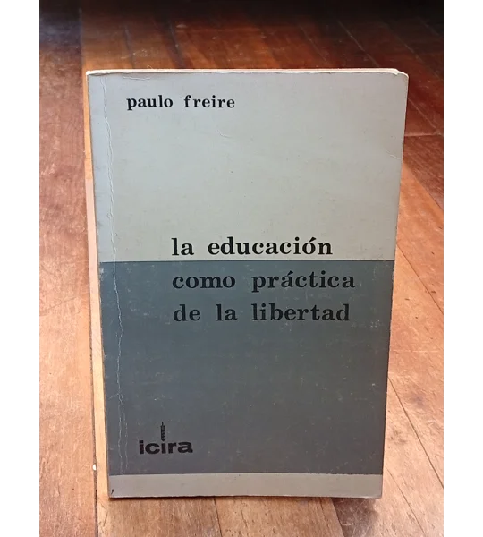 La Educación como práctica de la libertad
