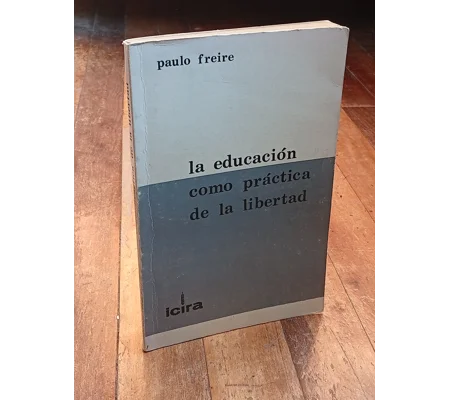 La Educación como práctica de la libertad