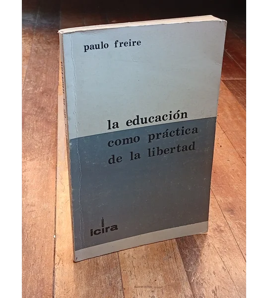 La Educación como práctica de la libertad