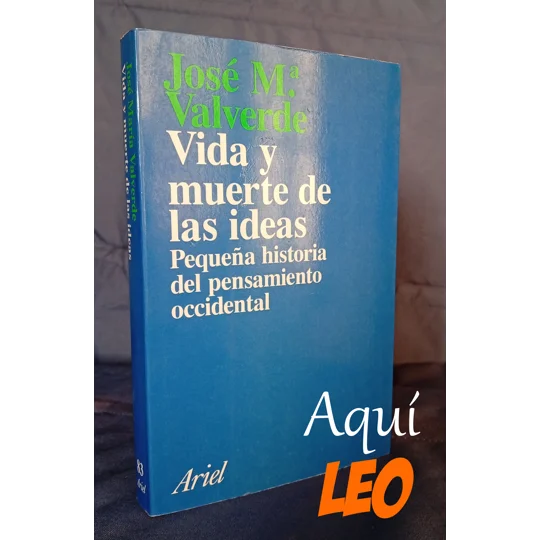 VIDA Y MUERTE DE LAS IDEAS