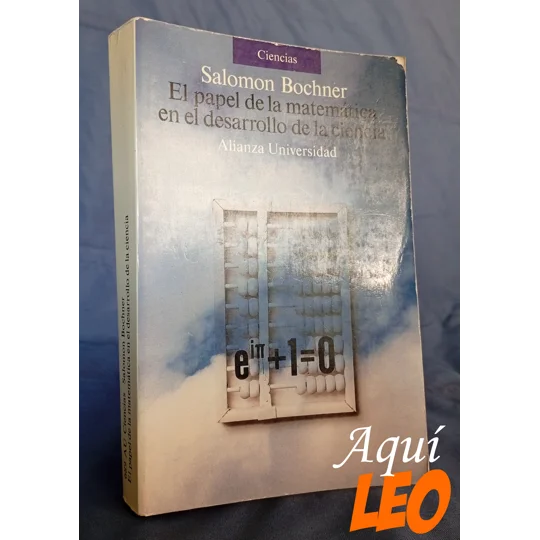 El Papel de las Matematicas en el desarrollo de la Ciencia
