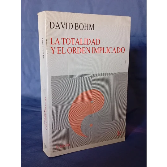 LA TOTALIDAD Y EL ORDEN IMPLICADO
