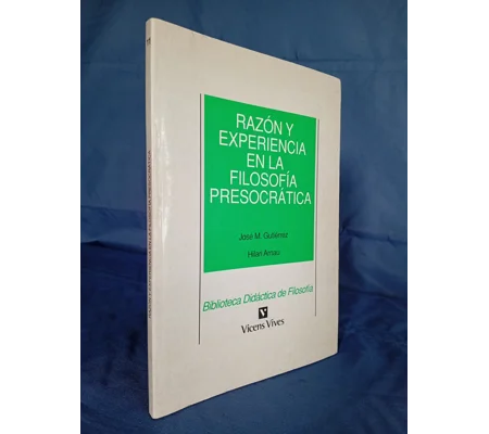 Razón y Experiencia en la Filosofía Presocratica