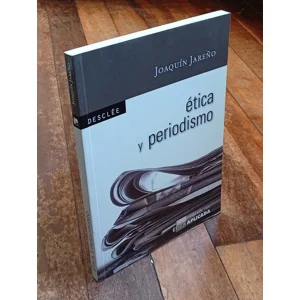 Etica y Periodismo