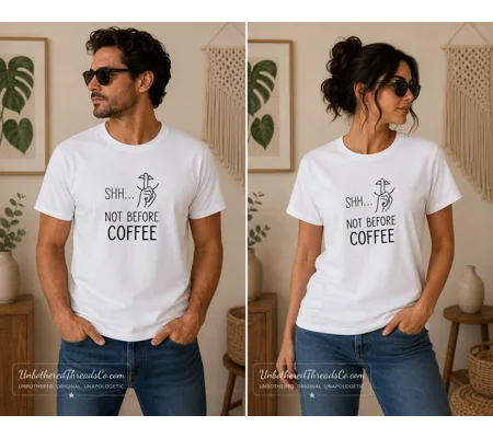 Shhh not before coffee