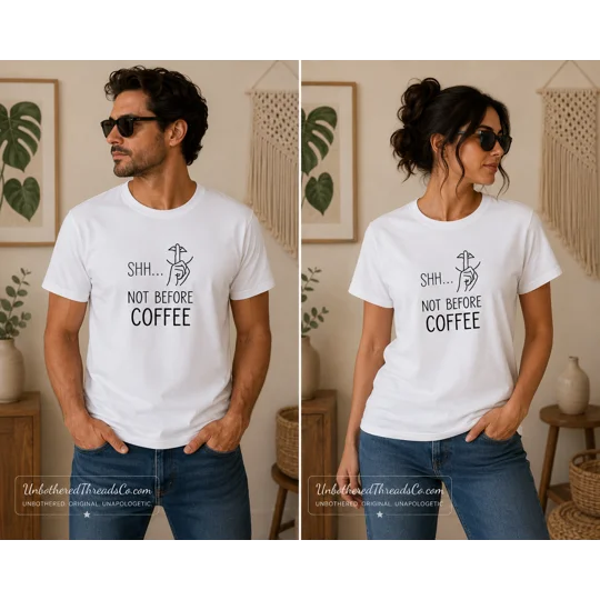 Shhh not before coffee