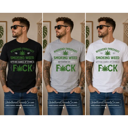 WEEKEND FORECAST SMOKING WEED AND NOT GIVING A FUCK