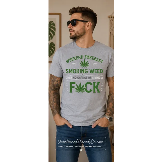 WEEKEND FORECAST SMOKING WEED AND NOT GIVING A FUCK