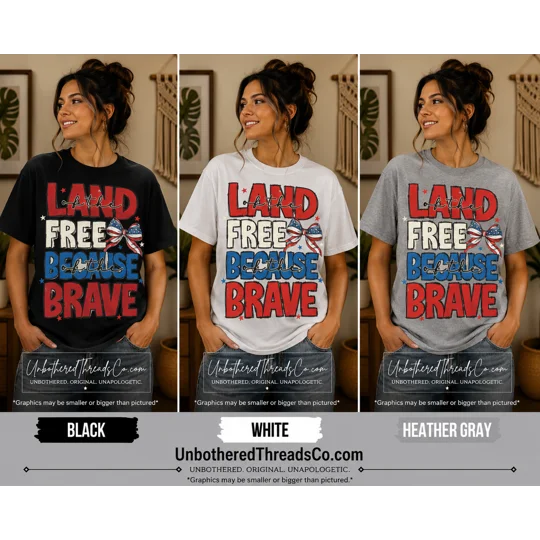 LAND OF THE FREE BECAUSE OF THE BRAVE CUTE TEE
