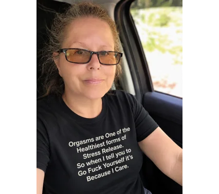 Orgasms are one of the healthiest forms of stress release. So when I tell you to go fuck yourself,