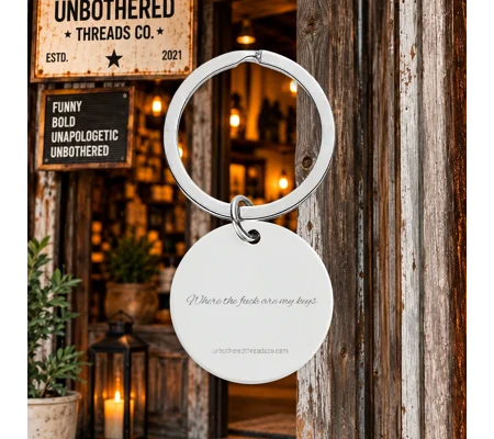 Personalized “Where the Fuck Are My Keys?” Engraved Round Keychain