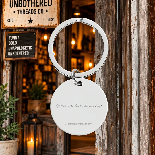 Personalized “Where the Fuck Are My Keys?” Engraved Round Keychain
