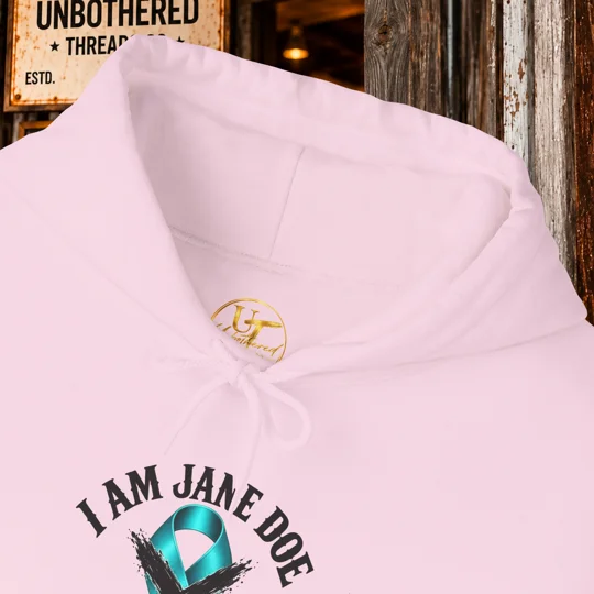 I Am Jane Doe Unbothered Awareness Hoodie