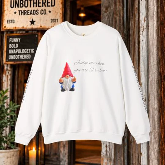 Gnome Cozy Crewneck Sweatshirt — Judge Me When You Are Perfect