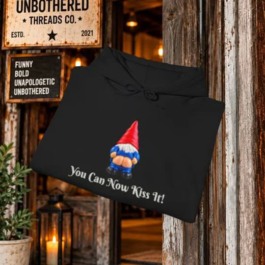 Gnome You Can Now Kiss It Hoodie