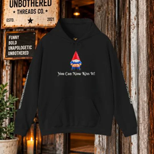 Gnome You Can Now Kiss It Hoodie