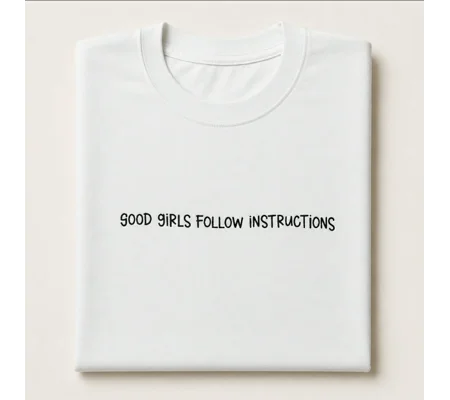 good girls follow directions tee