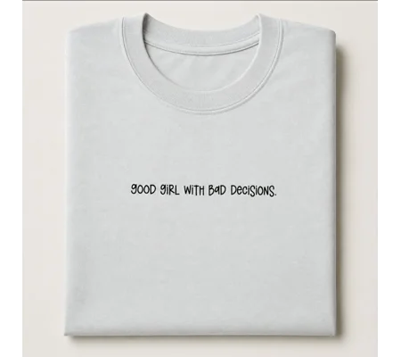 Good Girl With Bad Decisions