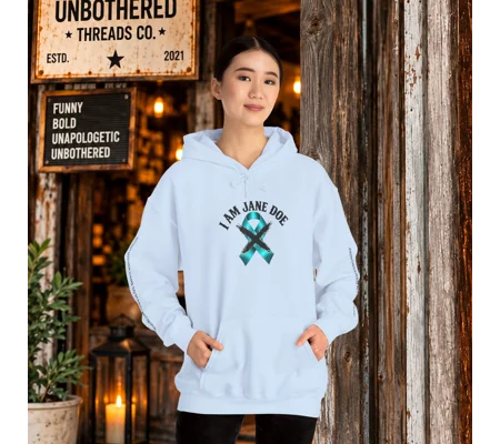 I Am Jane Doe Unbothered Awareness Hoodie
