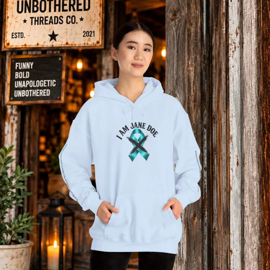 I Am Jane Doe Unbothered Awareness Hoodie