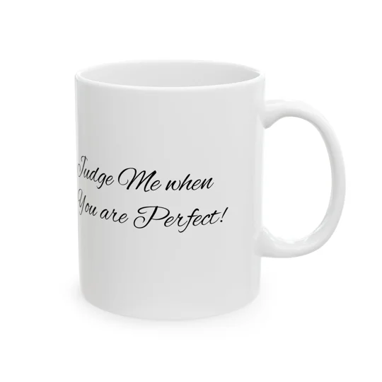 Ceramic Mug — "Judge Me" Inspirational Coffee Cup with Motivational Script