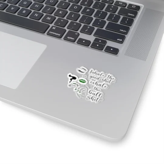 Sticker — "Inhale the Good Shit, Exhale the Bullshit" Decorative Kiss-Cut Sticker
