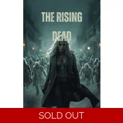 THE RISING DEAD: survival is the new nightmare