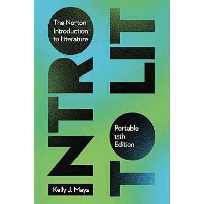 Norton Introduction to Literature Kelly Mays 15th Edition, ISBN 978-1324087021