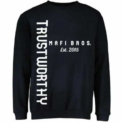 Mafi Bros. Trustworthy Sweatshirts