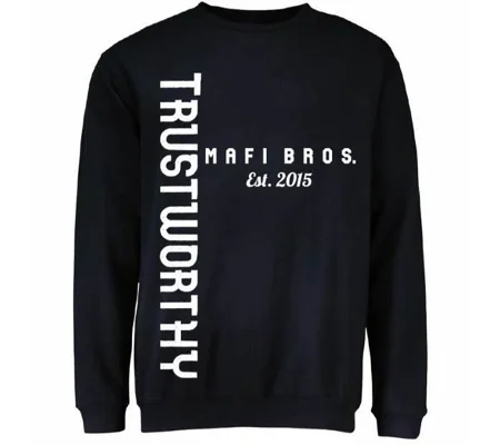 Mafi Bros. Trustworthy Sweatshirts