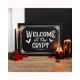 Welcome To Our Crypt Wall Plaque