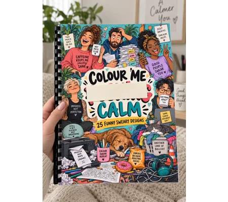 Colour Me F**king Calm Adult Colouring Book A4 Funny Profanity Gift 25 Pages