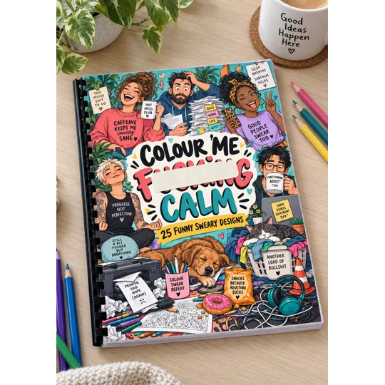 Colour Me F**king Calm Adult Colouring Book A4 Funny Profanity Gift 25 Pages